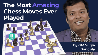 The Most Amazing Chess Moves Ever Played